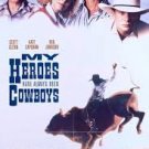 My Heroes Have Always Been Cowboys DVD Movie