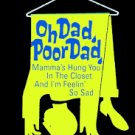 Oh Dad, Poor Dad, Mamma's Hung You in the Closet and I'm Feelin' So Sad (1967) DVD Movie