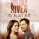 Big Sky River: The Bridal Path DVD Movie