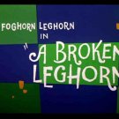 Foghorn Leghorn A Broken Leghorn (1959) Starring Mel Blanc on DVD