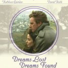 Dreams Lost Dreams Found on DVD, Drama, Kathleen Quinlan, David Robb MOVIE
