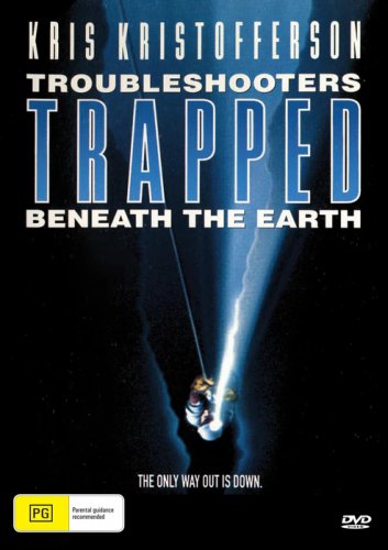 Trouble Shooters : Trapped Beneath The Earth on DVD, Drama, Kris Kristofferson, David Newsom MOVIE
