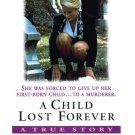 A Child Lost Forever : The Jerry Sherwood Story on DVD, Drama, Beverly D'Angelo, Dana Ive