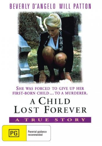 A Child Lost Forever : The Jerry Sherwood Story on DVD, Drama, Beverly D'Angelo, Dana Ive