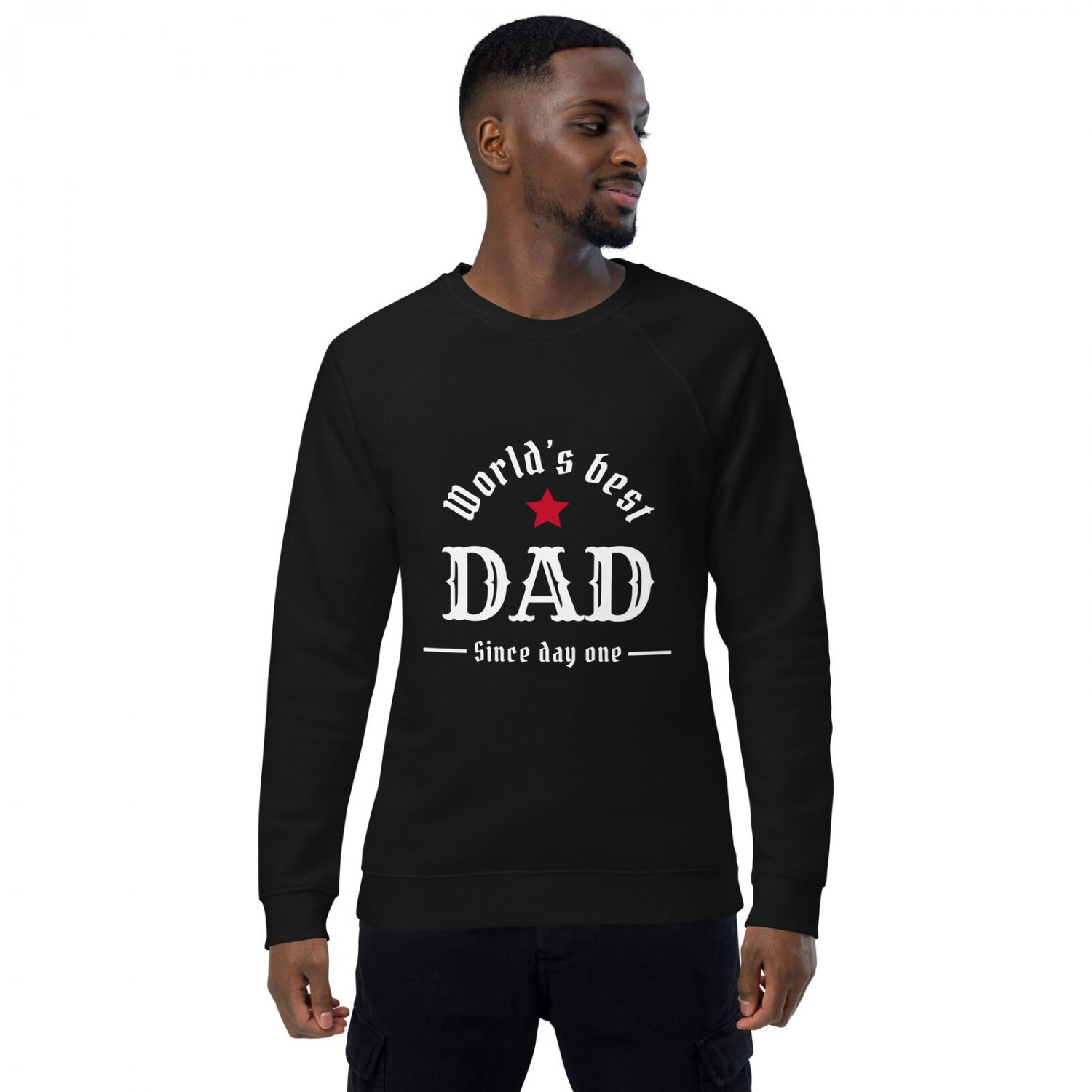 "Worlds Best Dad" Print - Organic Raglan Sweatshirt