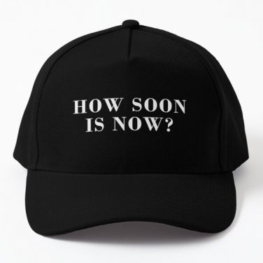 How Soon Is Now Baseball Cap Hat Black Snapback Mens Hip Hop Women Casquette