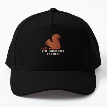 I Am The Squirrel Feeder Funny Feeding Rodent Baseball Cap Hat Casquette Snapback