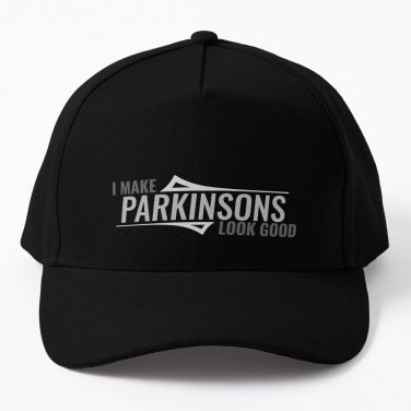 I Make Parkinsons Look Good Baseball Cap Unisex Hat Casquette Snapback