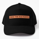 I miss the old Kanye Baseball Cap Unisex Hat Casquette Snapback