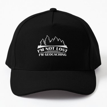 I'm Not Lost, I'm Geocaching  Geocaching Baseball Cap Hat Casquette Snapback