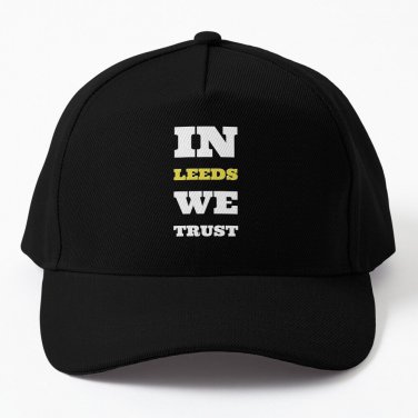 In Leeds we trust... Baseball Cap Unisex Hat Casquette Snapback