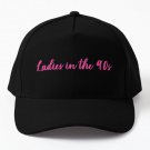 Ladies In The 90S Baseball Cap Hat Czapka Snapback Black Casquette