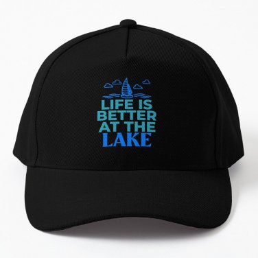 Life Is Better At The Lake Baseball Cap Unisex Hat Casquette Snapback