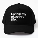 Living My Okayest Life Baseball Cap Casquette Hat Black Mens