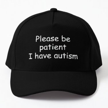 Please Be Patient I Have Autism Cap Baseball Cap Hat Black Casquette Snapback Czapka
