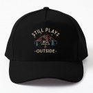 Still Plays Outside Funny Gifts For The Baseball Cap Hat Casquette Black Czapka Sun