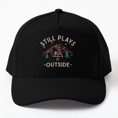 Still Plays Outside Funny Gifts For The Baseball Cap Hat Casquette Black Czapka Sun