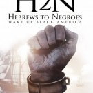 HanyingHEBREWS TO NEGROES  WAKE UP BLACK AMERICA DVD MOVIE (2018) SHIPPING FREE.