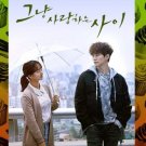HanyingJust Between Lovers (2017) Korean Drama.