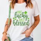 White St Patricks Not Luck Just Blessed Graphic T Shirt
