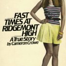 Fast Times at Ridgemont High by Cameron Crowe