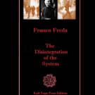 The Disintegration Of The System by Franco Freda