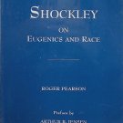 Shockley on Eugenics and Race by Roger Pearson