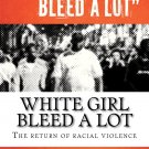 White Girl Bleed A Lot by Colin Flaherty White Girl Bleed A Lot by Colin Flaherty