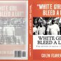 White Girl Bleed A Lot by Colin Flaherty