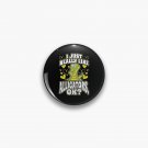 I Just Really Like Alligators OK Pin I Just Really Like Alligators OK Pin