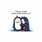 I Like You a Lottle Penguins Pin
