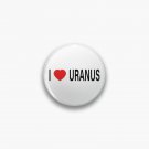 I Love Uranus Pin I Love Uranus Pin