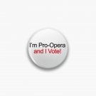 I'm pro opera and I vote! Pin