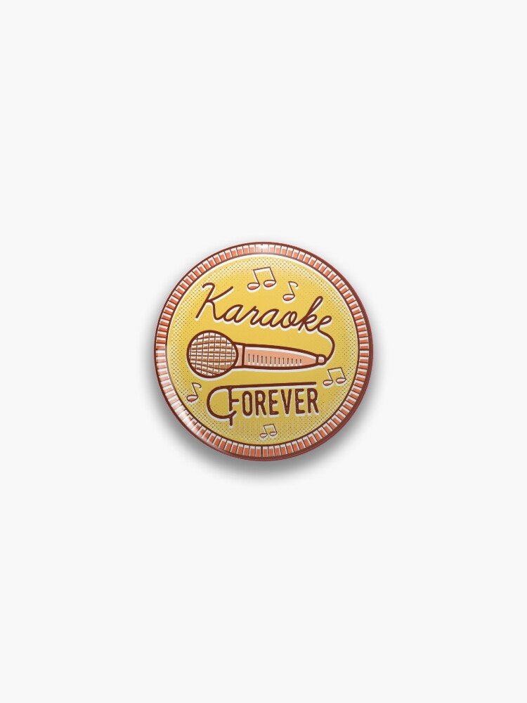 Karaoke Forever Pin