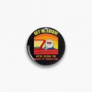 Karl Marx - Get in, Loser - We're seizing the means of PRODUCTION Pin Karl Marx - Get in, Loser - We're seizing the means of PRODUCTION Pin