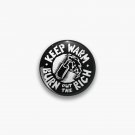 Keep Warm  Molotov Cocktail Pin
