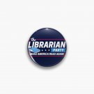 Librarian Party Make America Read Again Pin Librarian Party Make America Read Again Pin