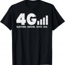 4G Gather Grow Give Go God Jesus Faith Quote Christian Gift T-Shirt