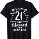 21 and Blessed 21st Birthday Christian Cute Religious T-Shirt