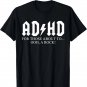 ADHD For Those About To... Ooh, A Rock! Funny Humor Slogan T-Shirt