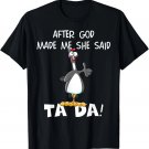 After God Made Me She Said Tada, Funny Christian Chicken T-Shirt
