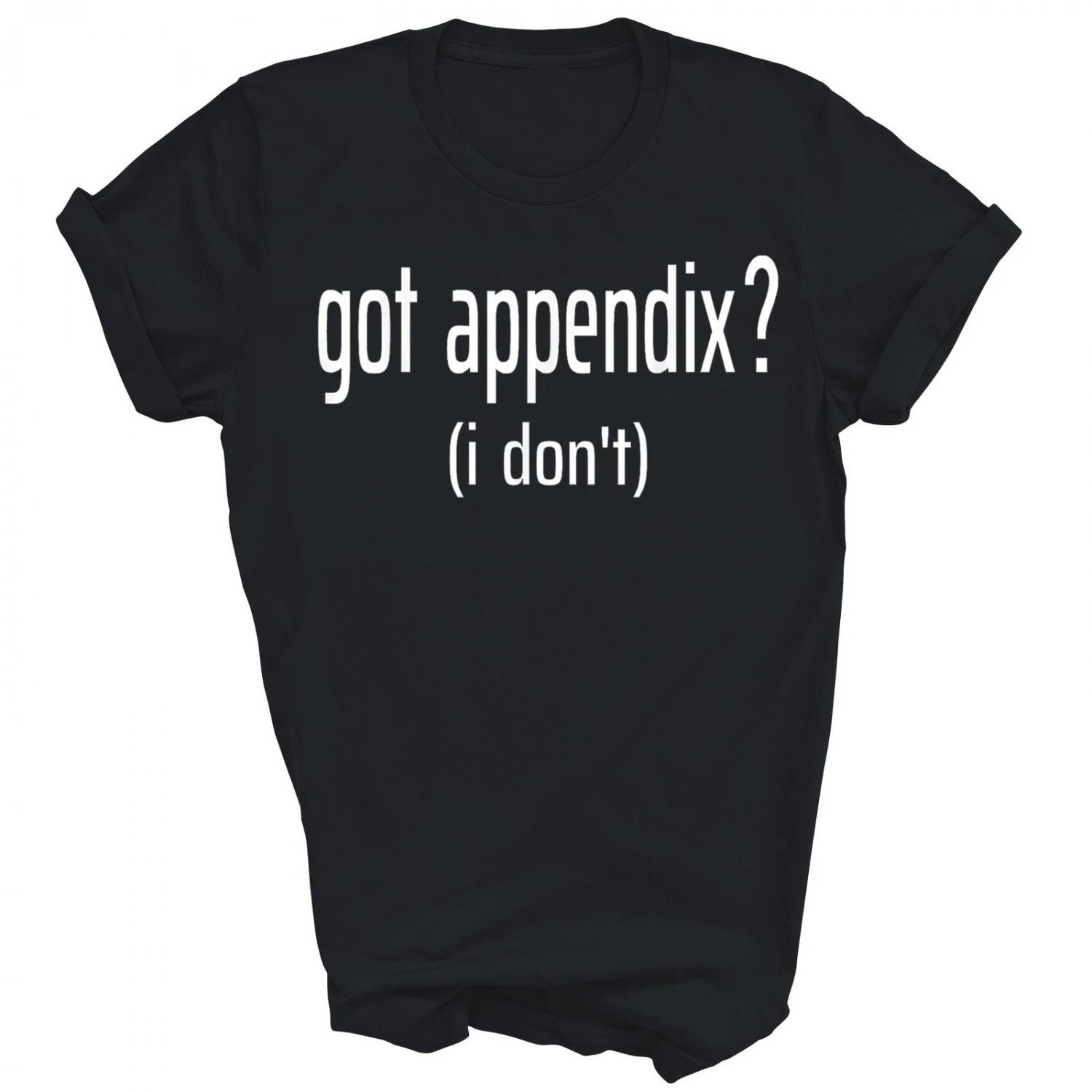 Appendix Surgery Appendectomy Removed Unisex Shirt Gift