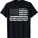 Awesome Like My Daughter Retro Men Funny Fathers Day Dad T-Shirt Awesome Like My Daughter Retro Men Funny Fathers Day Dad T-Shirt