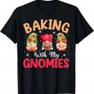 Baking With My Gnomies Christmas Funny Gnome Baker Cookie T-Shirt