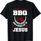 BBQ Jesus Shirt Barbecue Religious Christian BBQing T-Shirt