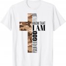 Be Still And Know God Christian Bible Verse Brown Camo Cross T-Shirt