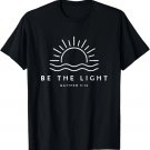 Be The Light - Christian T-Shirt