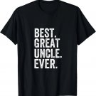 Best Great Uncle Ever 2020 New Uncle Holiday Gift For Uncles T-Shirt