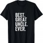 Best Great Uncle Ever 2020 New Uncle Holiday Gift For Uncles T-Shirt