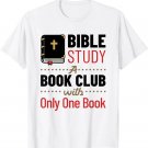 Bible Study One Book Christian Church Religious Religion T-Shirt